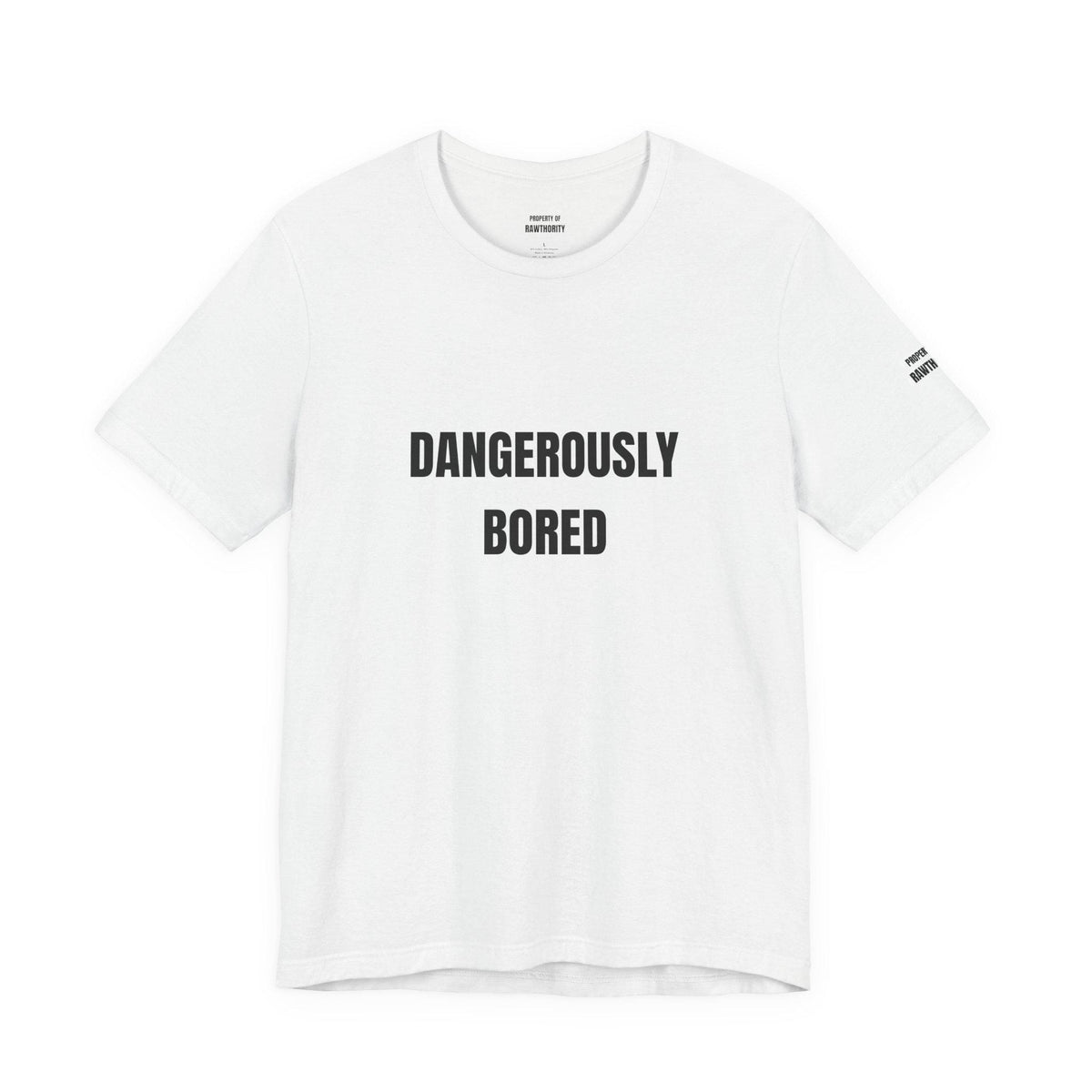 DANGEROUSLY BORED Unisex  Short Sleeve