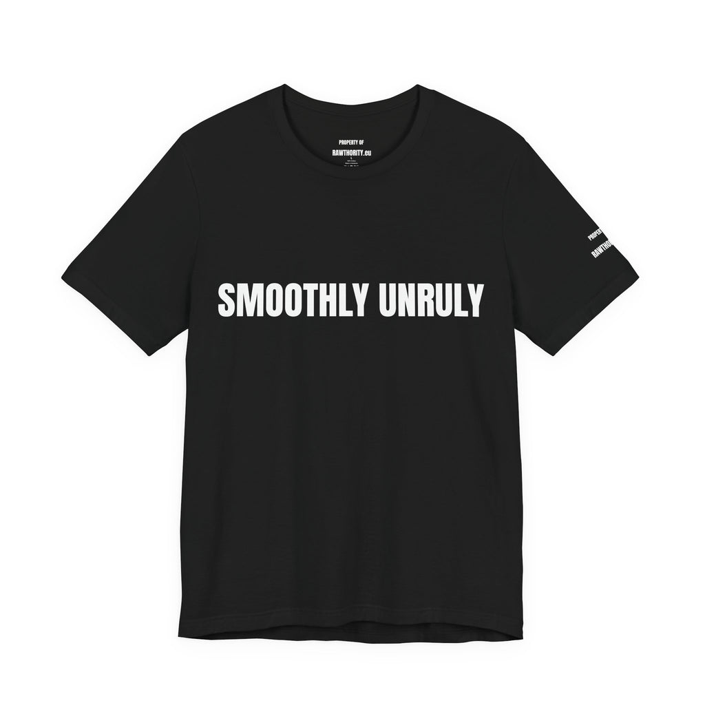 SMOOTHLY UNRULY Unisex Jersey Short Sleeve Tee