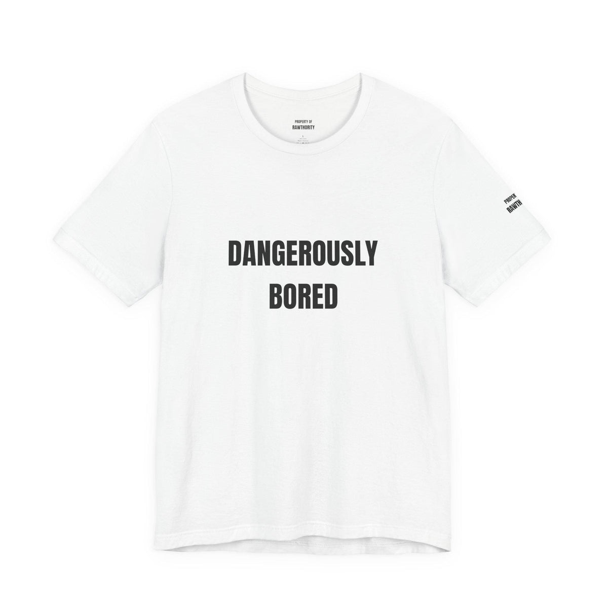 DANGEROUSLY BORED Unisex  Short Sleeve