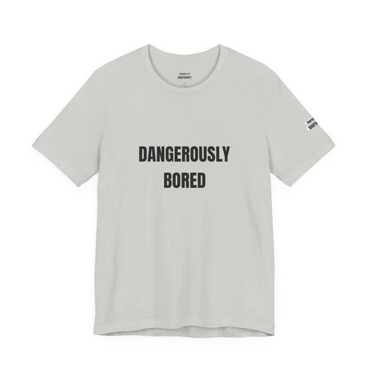 DANGEROUSLY BORED Unisex  Short Sleeve