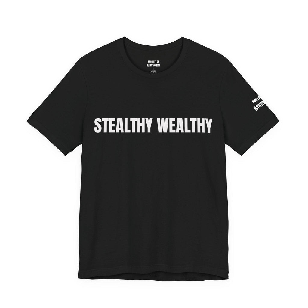 STEALTHY WEALTHY  Unisex Jersey Short Sleeve Tee