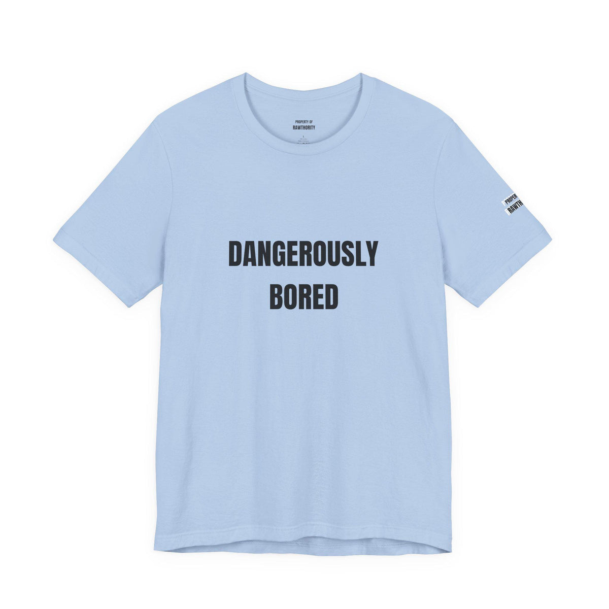 DANGEROUSLY BORED Unisex  Short Sleeve