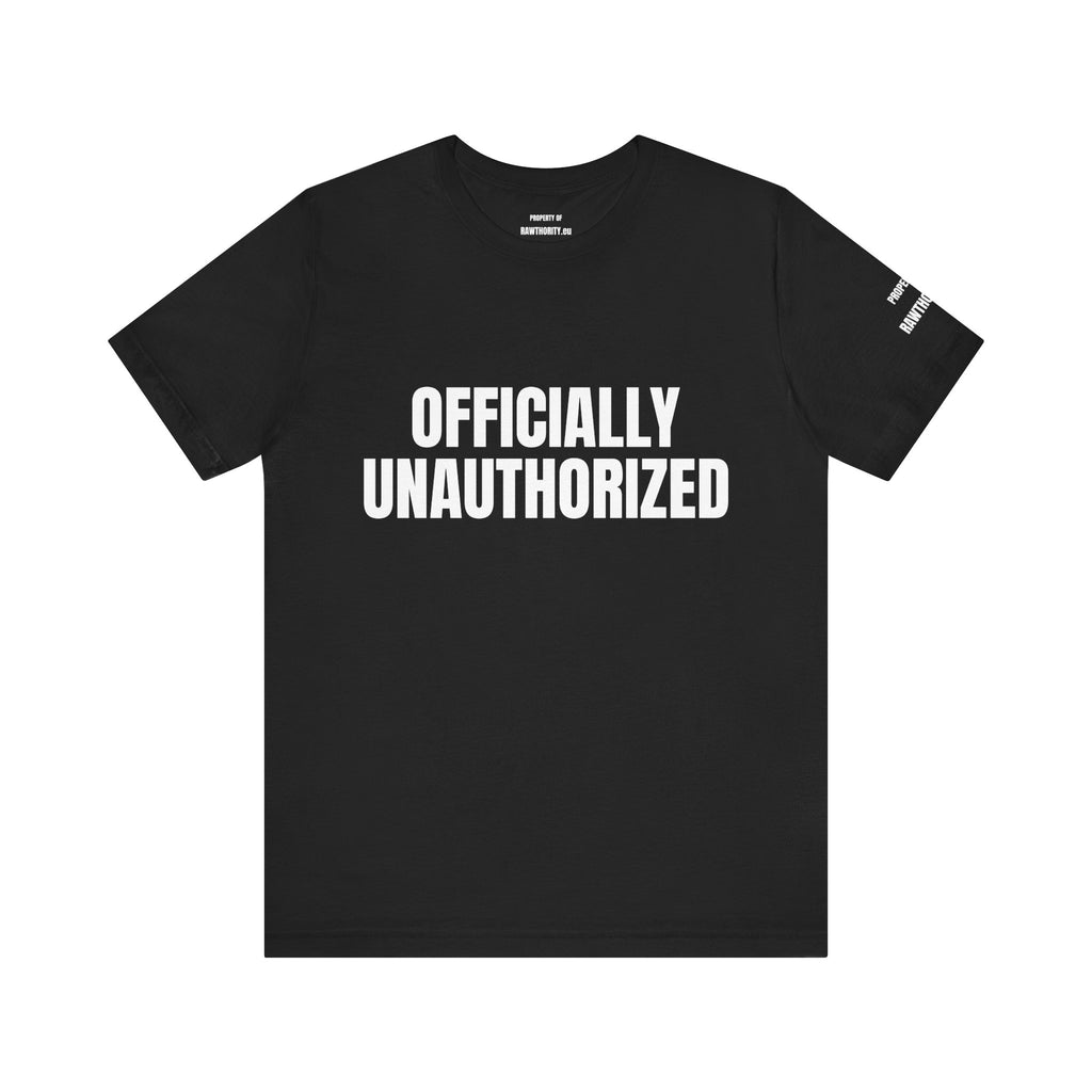 OFFICIALLY UNAUTHORIZED