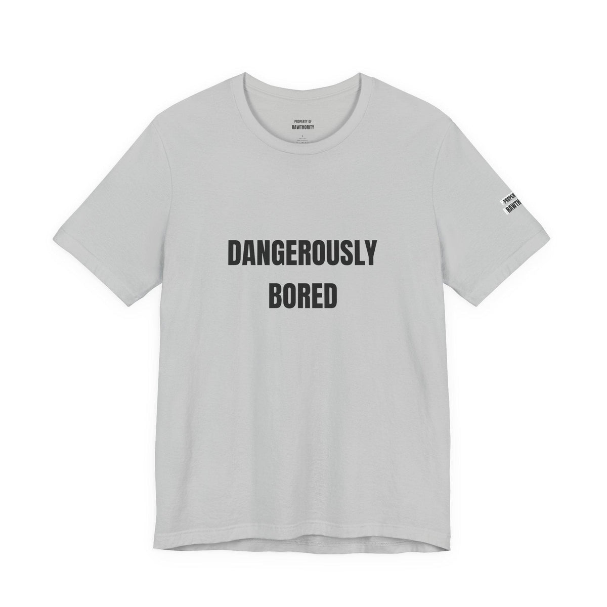 DANGEROUSLY BORED Unisex  Short Sleeve