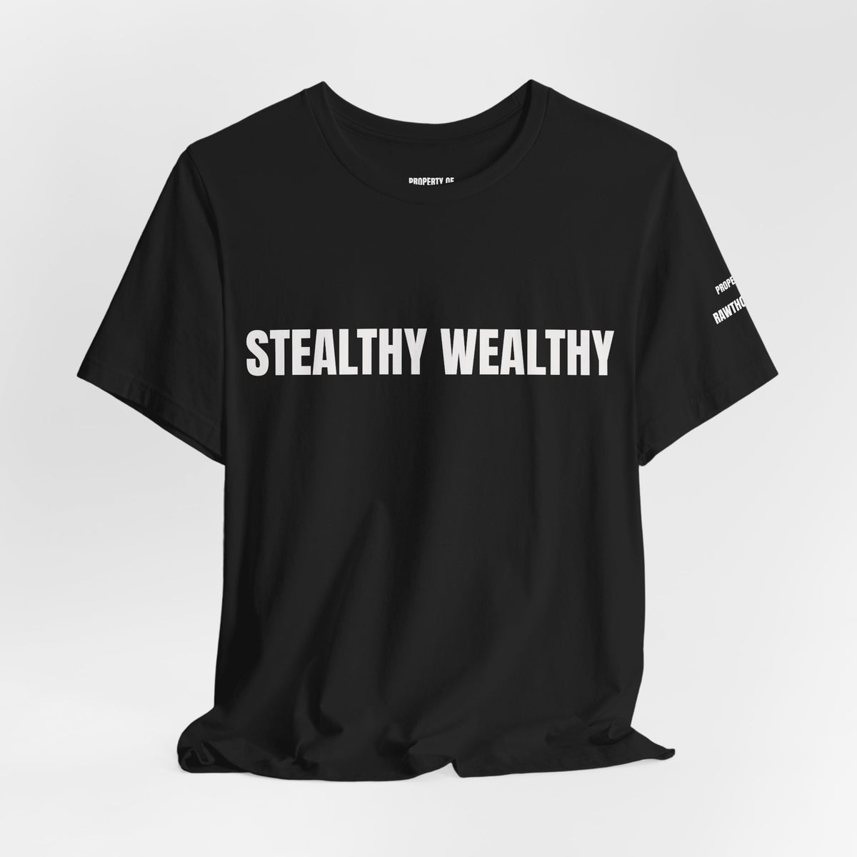 STEALTHY WEALTHY T-Shirt | Minimal Text Graphic Tee, Black Crewneck