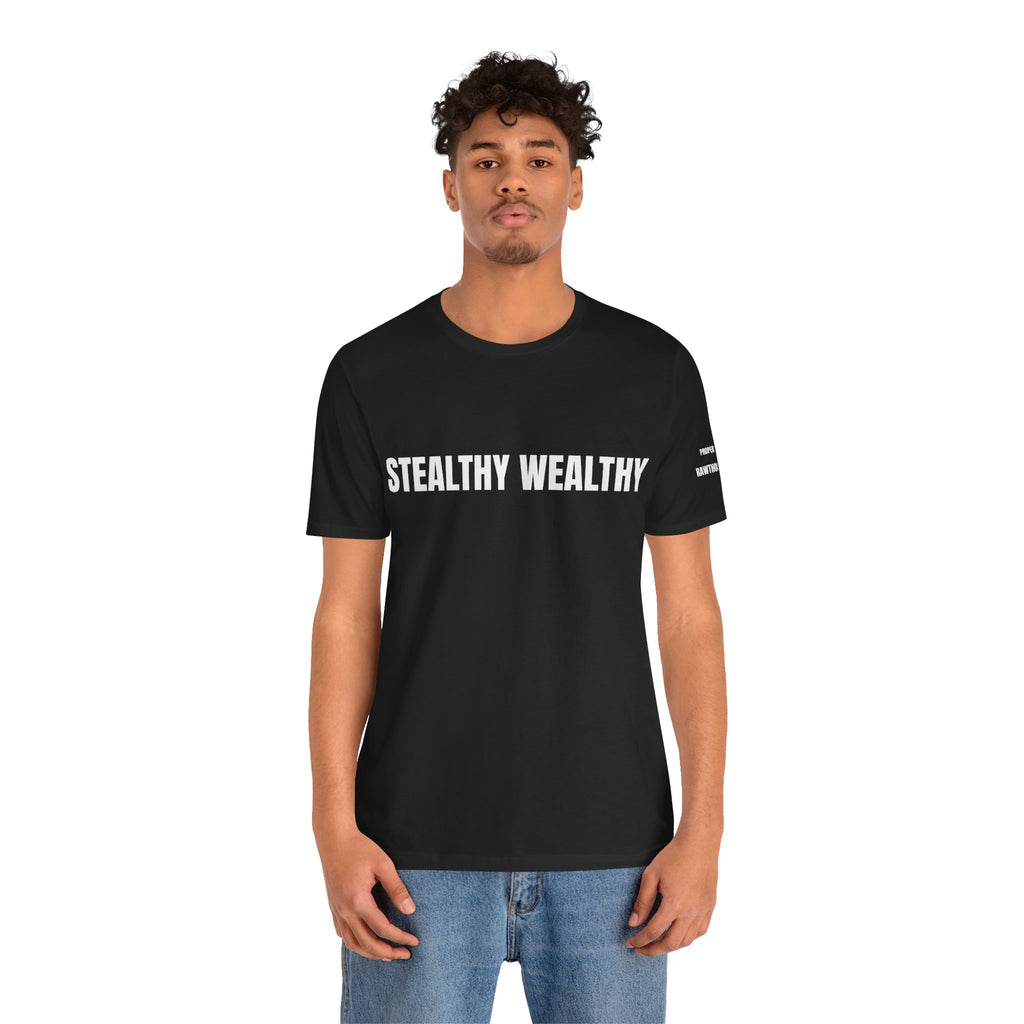 STEALTHY WEALTHY T-Shirt | Minimal Text Graphic Tee, Black Crewneck
