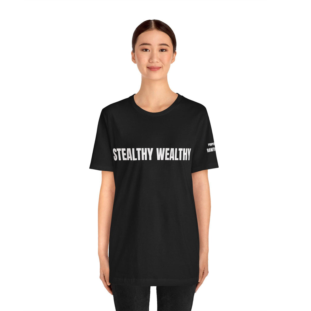 STEALTHY WEALTHY  Unisex Jersey Short Sleeve Tee
