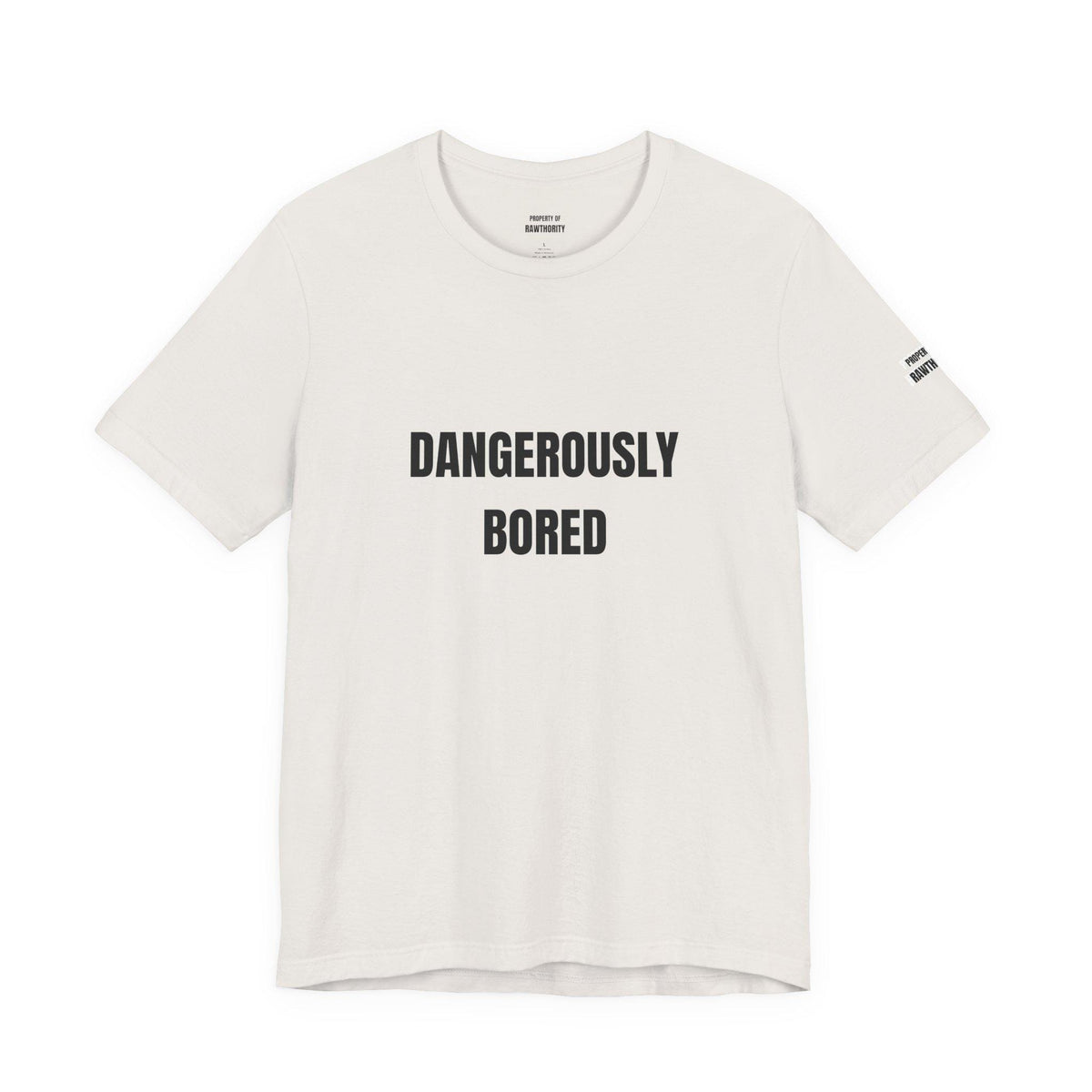 DANGEROUSLY BORED Unisex  Short Sleeve