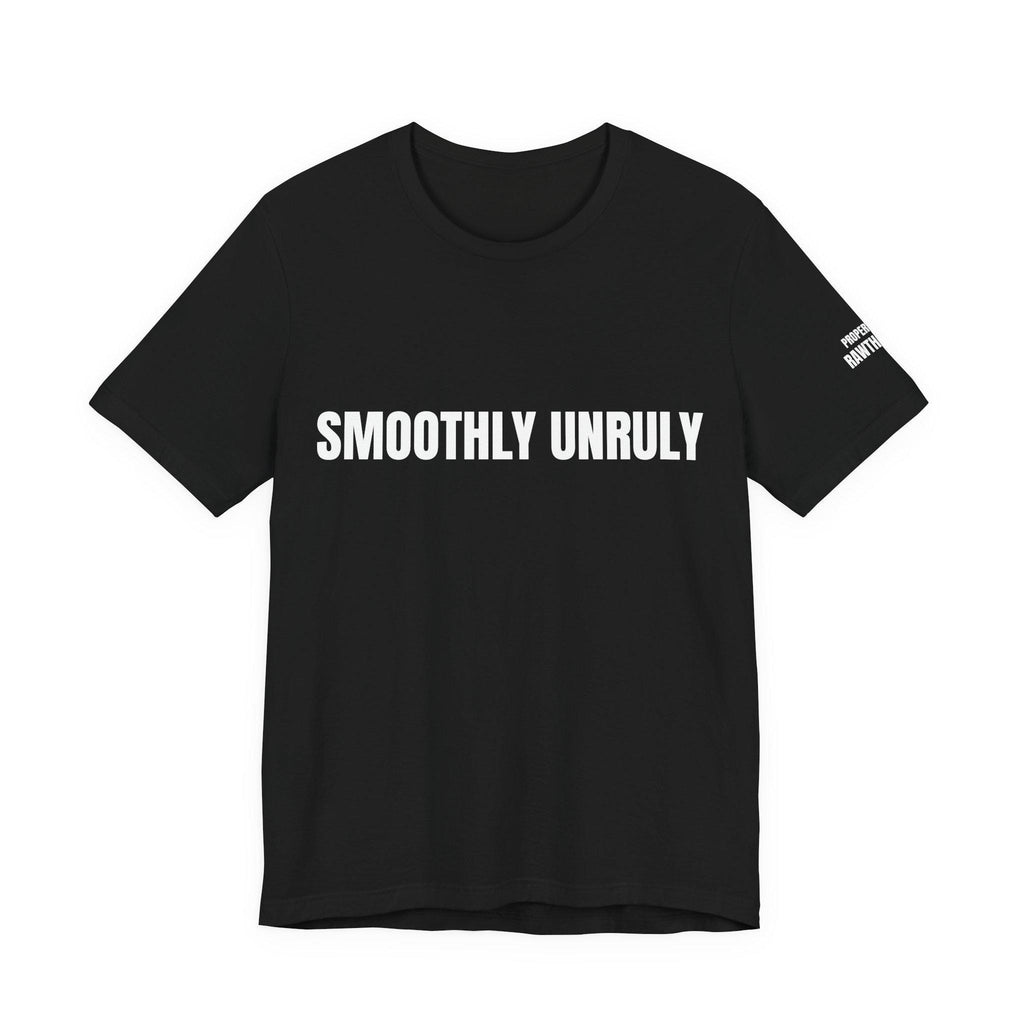 SMOOTHLY UNRULY Unisex Jersey Short Sleeve Tee