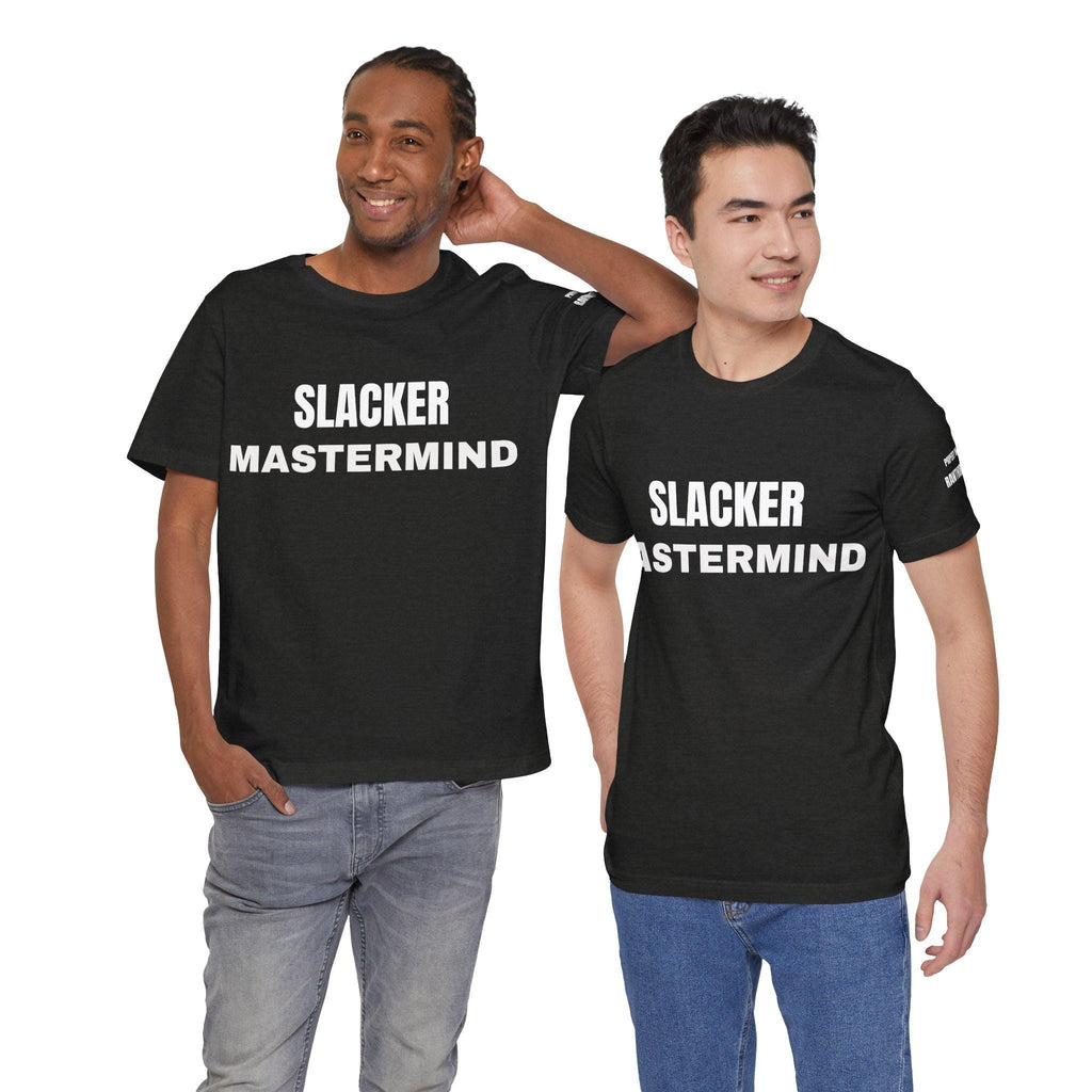 SLACKER MASTERMIND  Unisex Short Sleeve