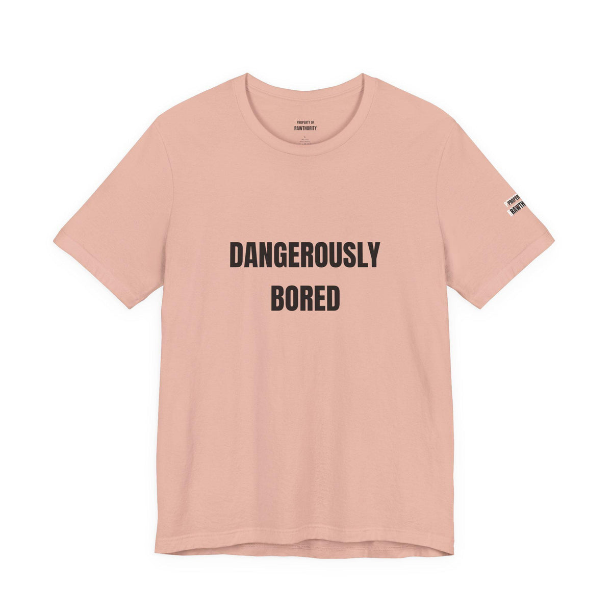DANGEROUSLY BORED Unisex  Short Sleeve