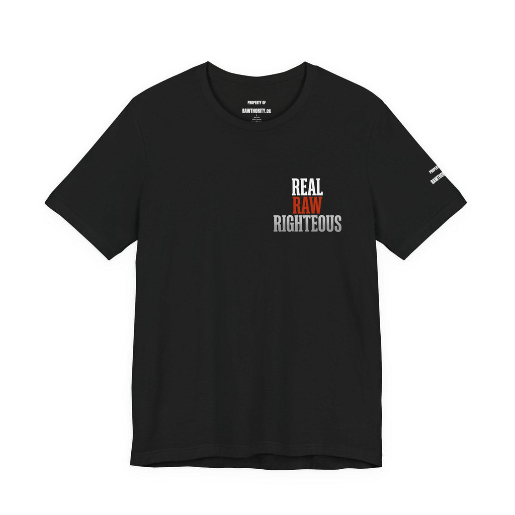 REAL RAW RIGHTOUS Unisex Cotton Tee