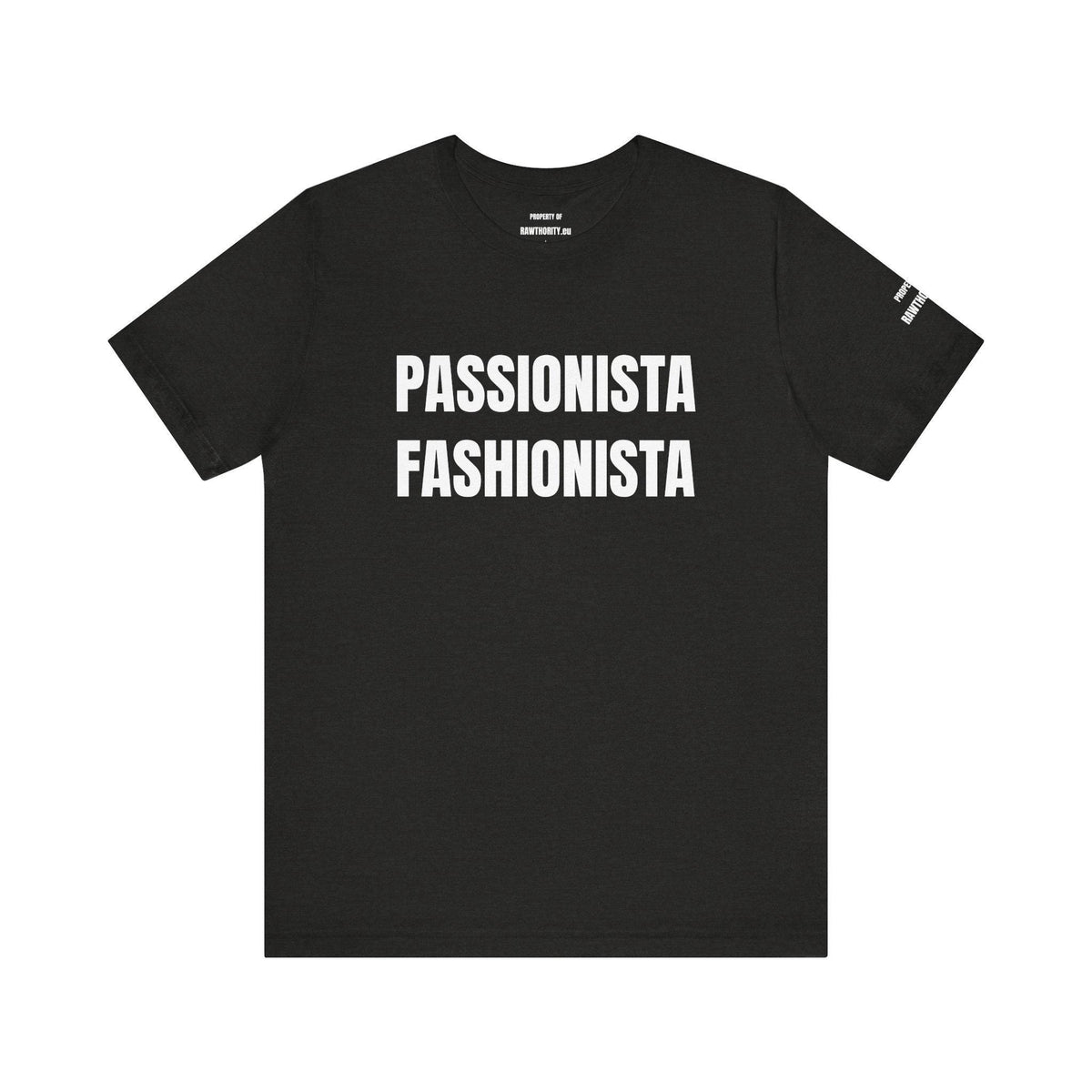 PASSIONISTA FASHIONISTA Unisex Jersey Short Sleeve Tee