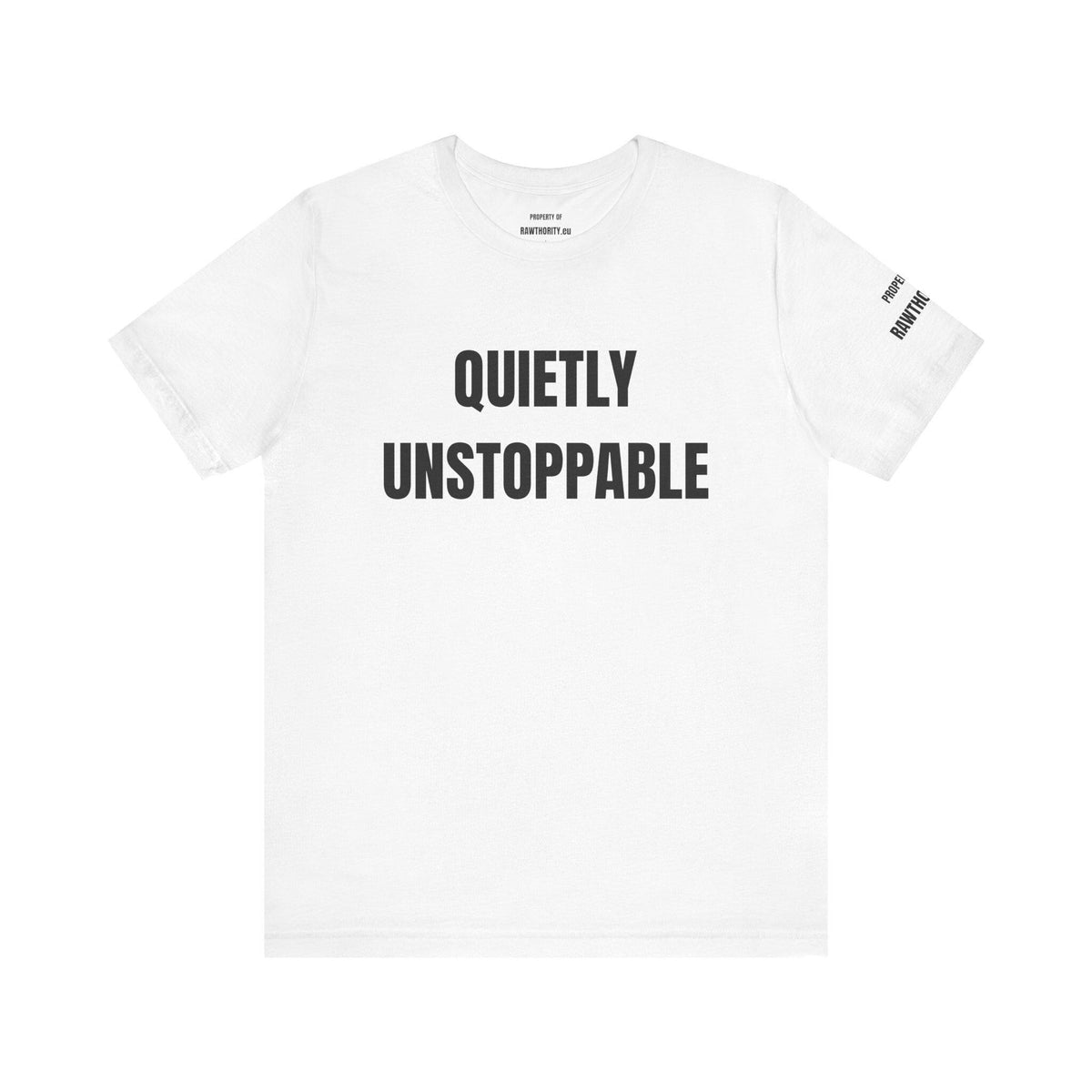 Quietly Unstoppable Tee | Motivational Typography T-Shirt