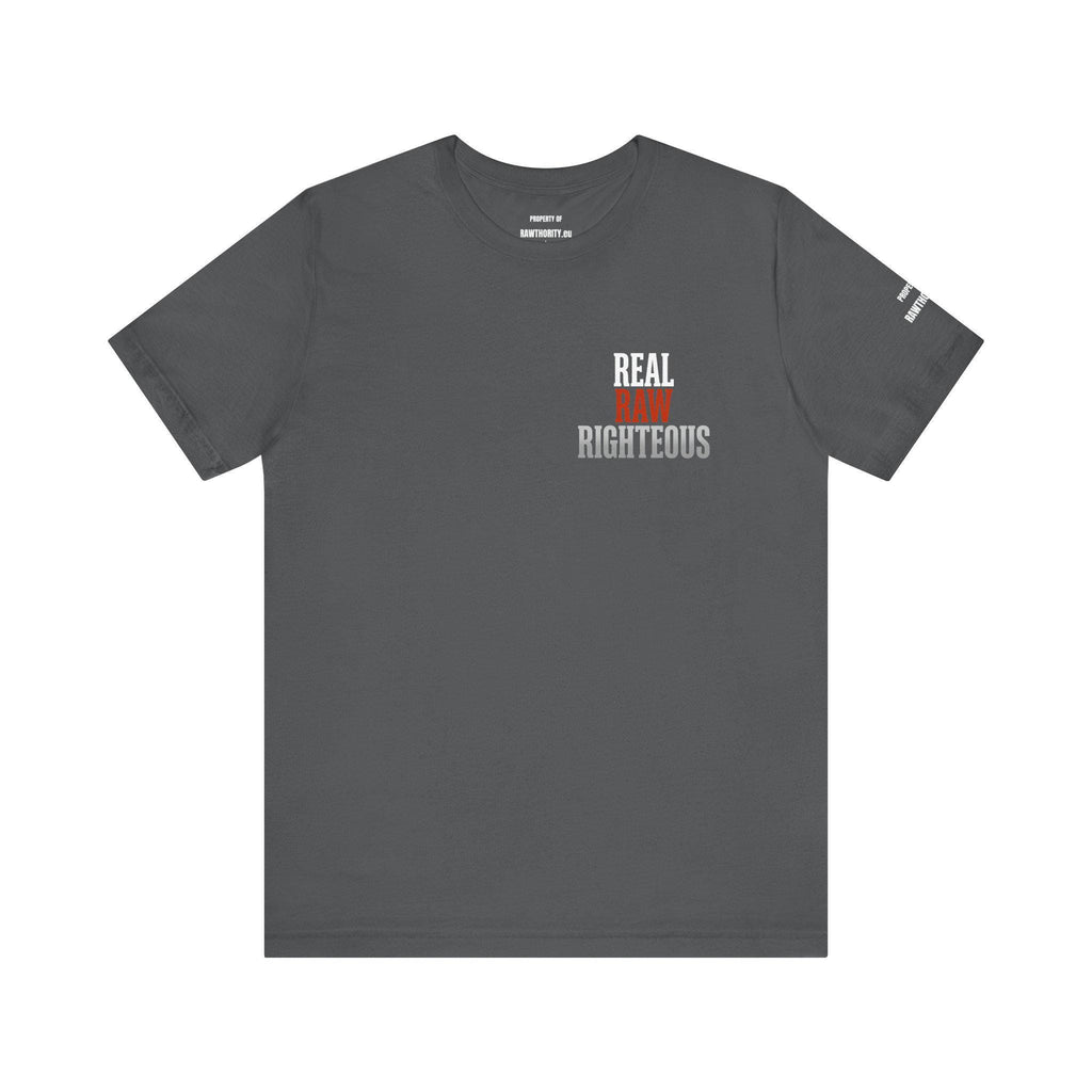 REAL RAW RIGHTOUS Unisex Cotton Tee