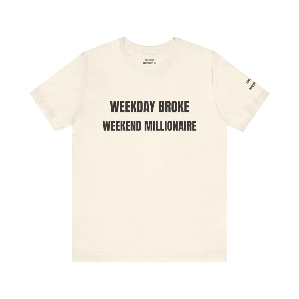 Weekday Broke Weekend Millionaire Tee | White Graphic T-Shirt