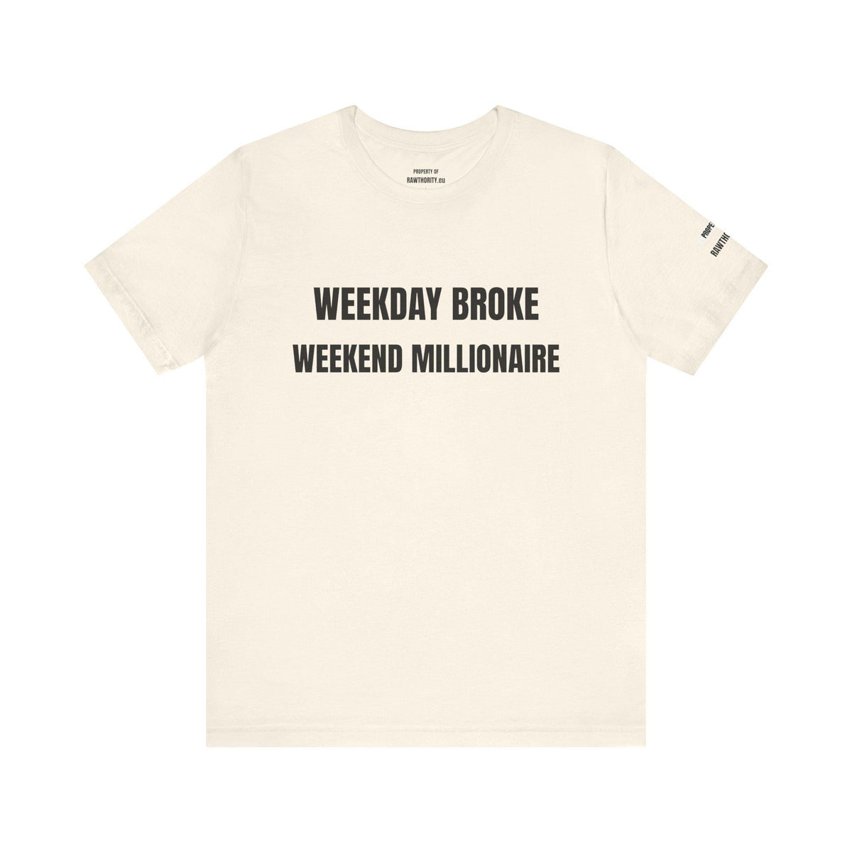 Weekday Broke Weekend Millionaire Tee | White Graphic T-Shirt